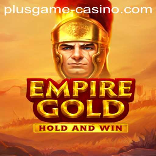 EmpireGold: A Deep Dive into the Exhilarating Game Experience