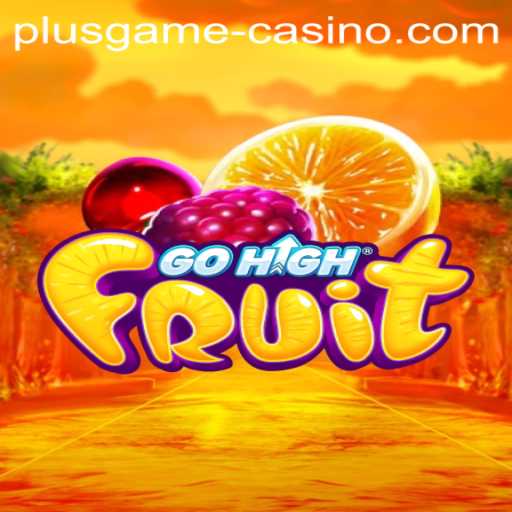 Discover the Excitement of GoHighFruit: An In-Depth Look at This Thrilling PlusGame