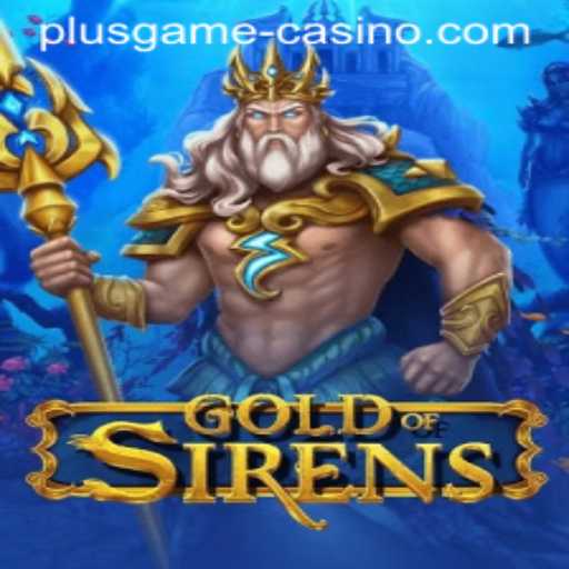 Exploring the Enchanting World of GoldofSirens: A Plusgame Adventure