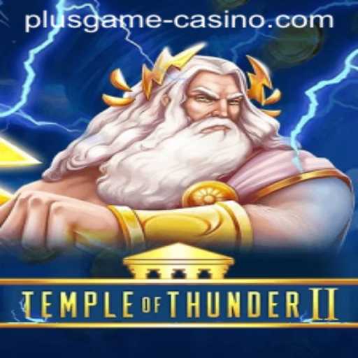 Exploring TempleofThunderII: A Pulse-Pounding Plusgame Adventure